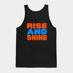 Rise and shine Tank Top